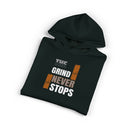 The Grind Never Stops Hoodie - Motivational Graphic Pullover for Hustle Mindset
