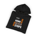 The Grind Never Stops Hoodie - Motivational Graphic Pullover for Hustle Mindset