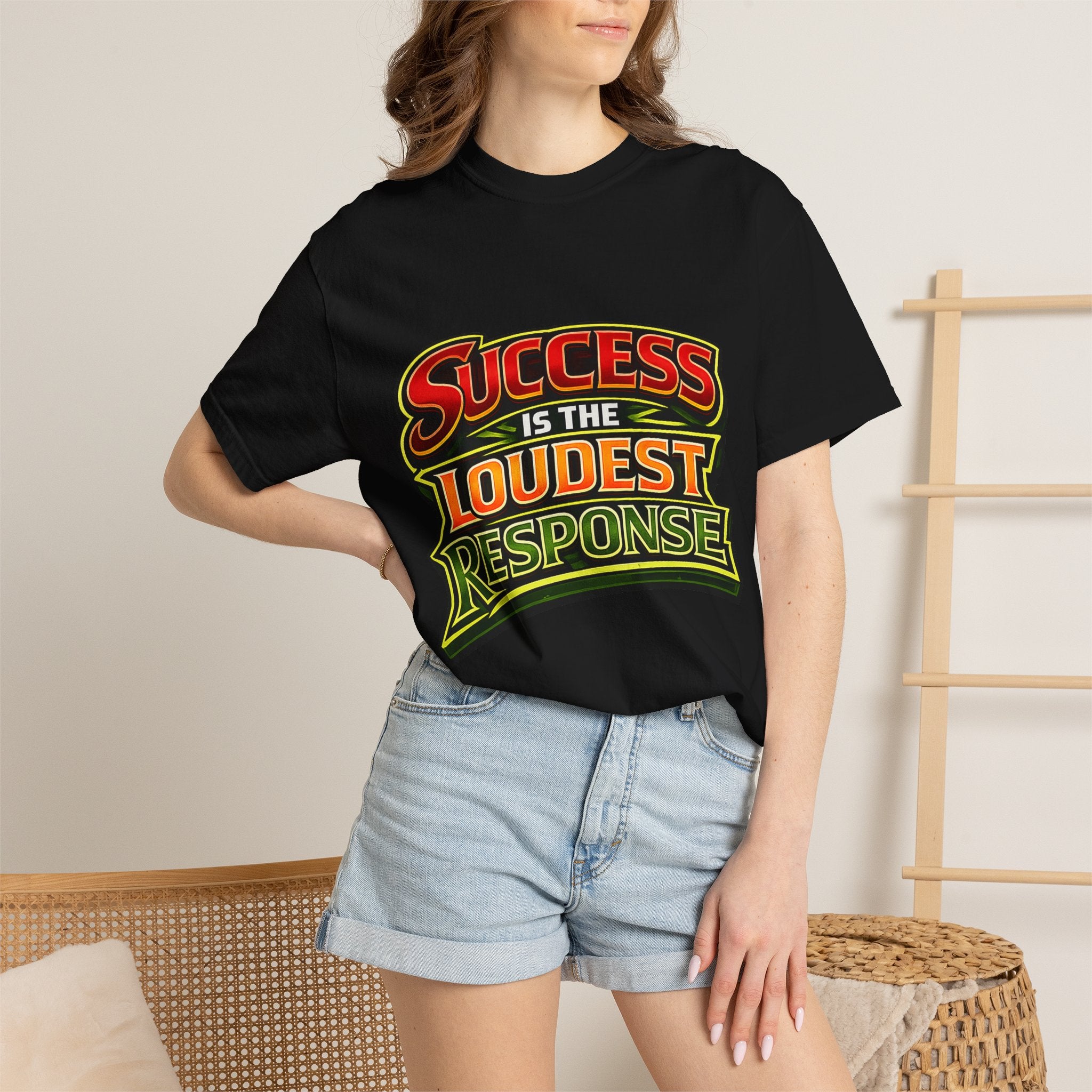 Success Is The Loudest Response T-Shirt